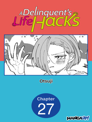 cover image of A Delinquent's Life Hacks, Chapter 27